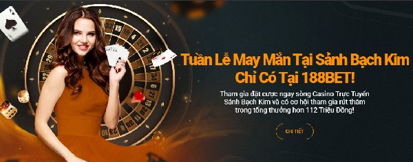 Khuyến mãi nhà cái chỉ có tại 188BET: Tuần lễ may mắn dành cho fan Casino Trực Tuyến