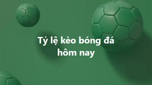 Cập nhập tỷ lệ bóng đá hôm nay kèo nhà cái 188BET ở đâu