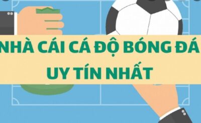 Danh sách nhà cái bóng đá tốt nhất ở Việt Nam